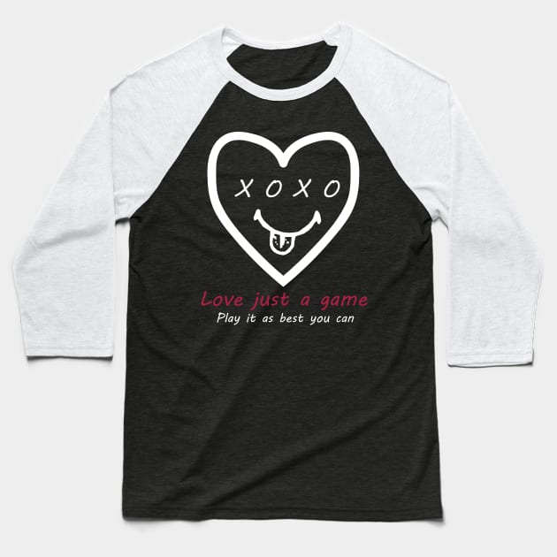 Love Just a game play it as best you can Baseball T-Shirt by akiotatsuo